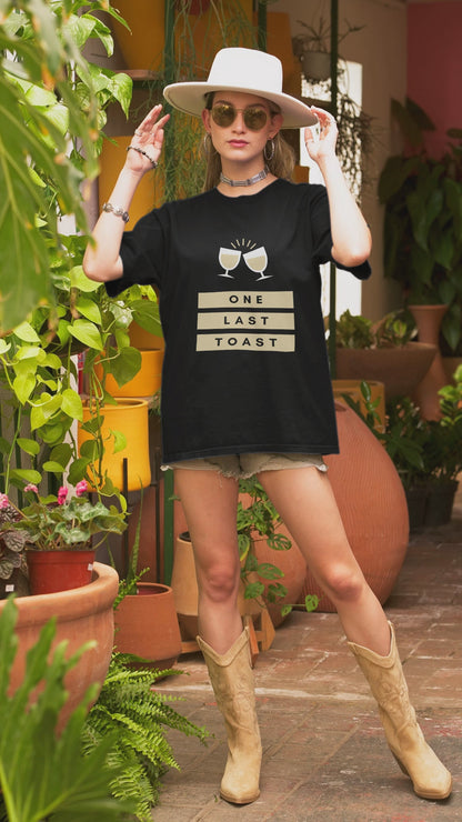 "One Last Toast" Oversized Unisex T-Shirt – Perfect for Party Lovers